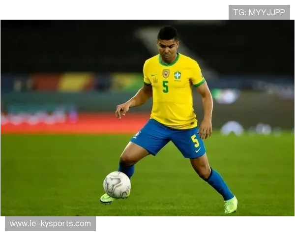 巴西队中场策应完美 铁腰成为核心，巴西中场现役